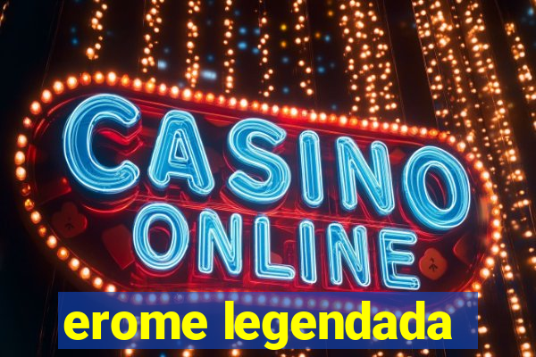 erome legendada